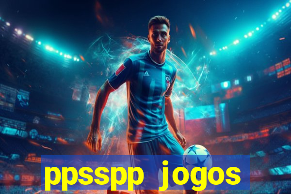 ppsspp jogos download mediafıre